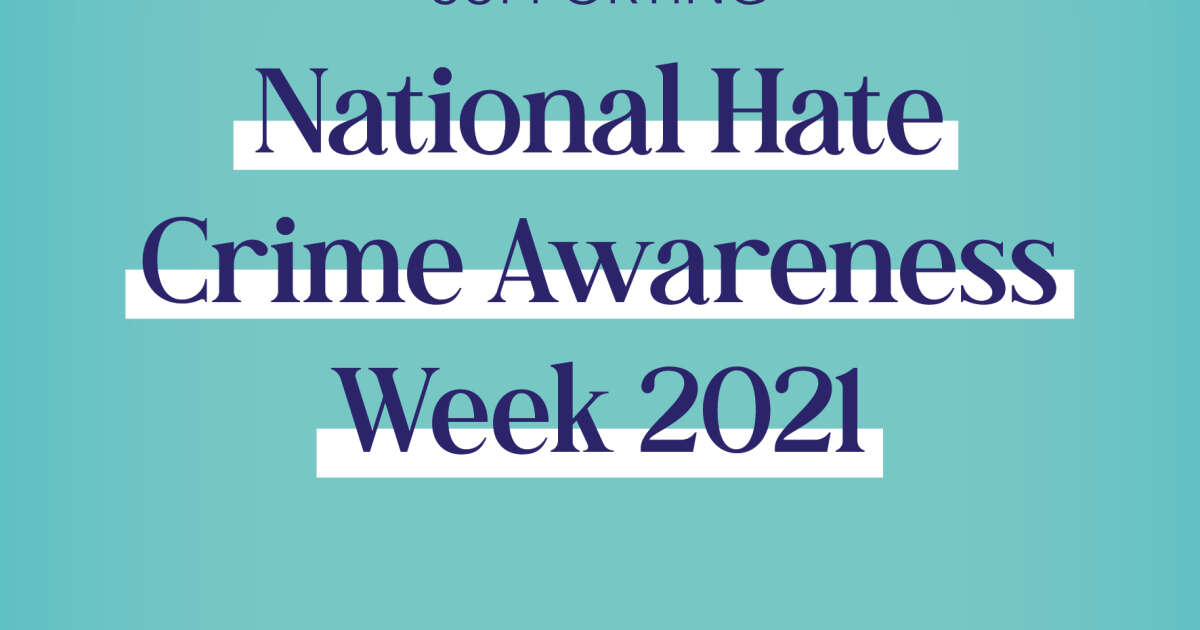National Hate Crime Awareness Week 2021 Blog CST Protecting Our